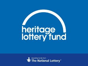 Heritage Lottery Fund Funding the Archive Sector National