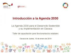 Introduccin a la Agenda 2030 La Agenda 2030