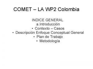 COMET LA WP 2 Colombia INDICE GENERAL a