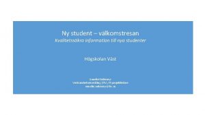 Ny student vlkomstresan Kvalitetsskra information till nya studenter