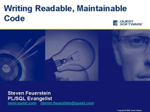 Writing Readable Maintainable Code Steven Feuerstein PLSQL Evangelist