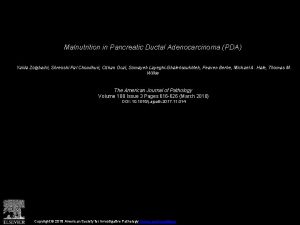 Malnutrition in Pancreatic Ductal Adenocarcinoma PDA Yalda Zolghadri