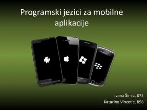 Programski jezici za mobilne aplikacije Ivana imi 875