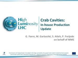 Crab Cavities Inhouse Production Update G Favre M