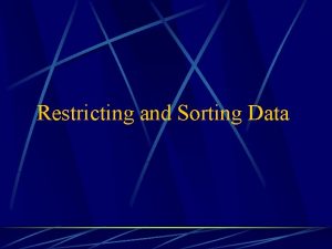 Restricting and Sorting Data Limiting Rows Using a