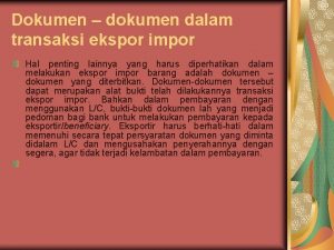 Dokumen dokumen dalam transaksi ekspor impor Hal penting