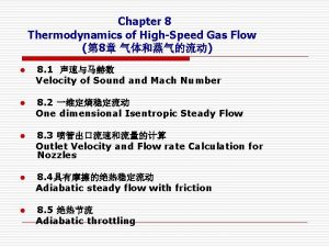 Chapter 8 Thermodynamics of HighSpeed Gas Flow 8