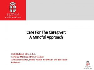 Care For The Caregiver A Mindful Approach Patti