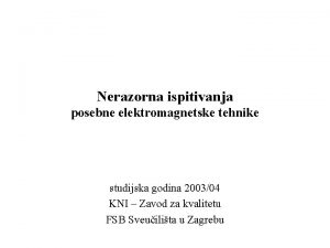 Nerazorna ispitivanja posebne elektromagnetske tehnike studijska godina 200304