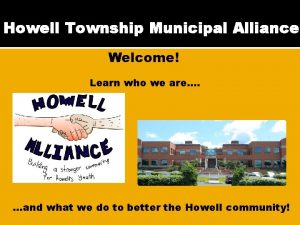 Howell Township Municipal Alliance Welcome Learn who we