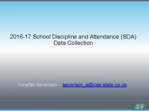 2016 17 School Discipline and Attendance SDA Data