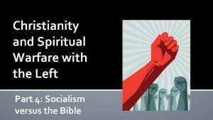 Christianity and Spiritual Warfare with the Left Part