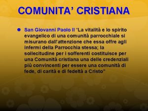 COMUNITA CRISTIANA San Giovanni Paolo II La vitalit