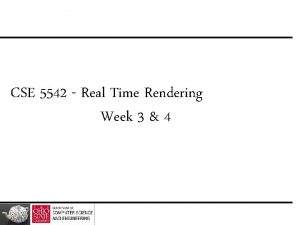 CSE 5542 Real Time Rendering Week 3 4