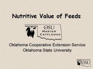 Nutritive Value of Feeds Oklahoma Cooperative Extension Service