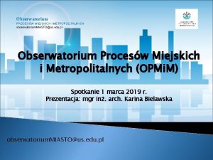 Obserwatorium PROCESW MIEJSKICH I METROPOLITALNYCH obserwatorium MIASTOus edu