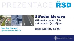 PREZENTACE SD Stedn Morava kiovatka dopravnch a ekonomickch