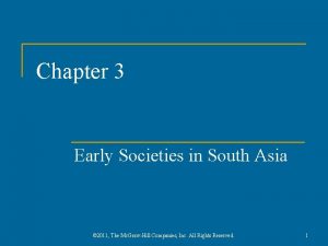 Chapter 3 Early Societies in South Asia 2011