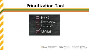 Prioritization Tool Purpose A facility or process may