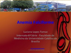 Anemia Falciforme Luciana Lopes Tomaz Internato6 Srie Faculdade