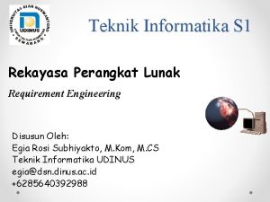 Teknik Informatika S 1 Rekayasa Perangkat Lunak Requirement