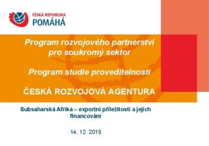 Program rozvojovho partnerstv pro soukrom sektor Program studie