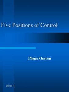 Five Positions of Control Diane Gossen 2021 09