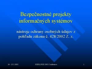 Bezpenostn projekty informanch systmov nstroje ochrany osobnch dajov