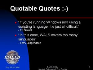 Quotable Quotes n If youre running Windows and