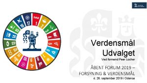 Verdensml Udvalget Ved formand Peer Locher BENT FORUM