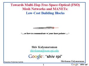 Towards MultiHop FreeSpaceOptical FSO Mesh Networks and MANETs