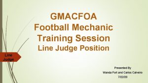 GMACFOA Football Mechanic Training Session Line Judge Position