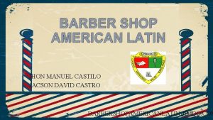 BARBER SHOP AMERICAN LATIN JHON MANUEL CASTILO JACSON