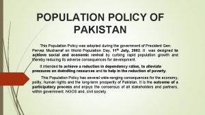 POPULATION POLICY OF PAKISTAN This Population Policy was