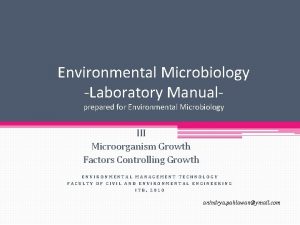 Environmental Microbiology Laboratory Manualprepared for Environmental Microbiology III