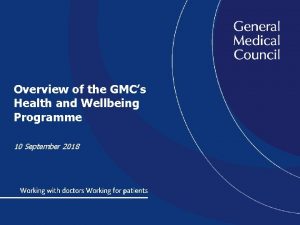 Overview of the GMCs Health and Wellbeing Programme