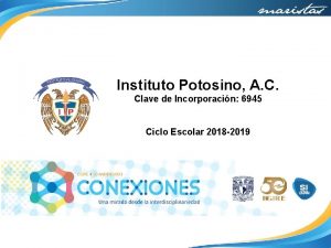 Instituto Potosino A C Clave de Incorporacin 6945