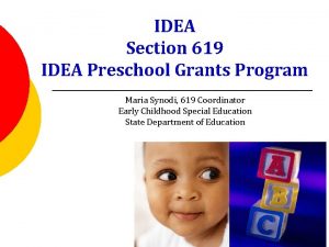 IDEA Section 619 IDEA Preschool Grants Program Maria