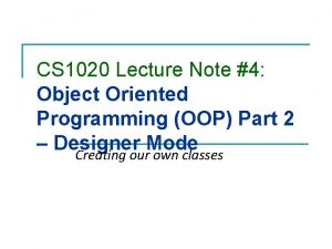 CS 1020 Lecture Note 4 Object Oriented Programming