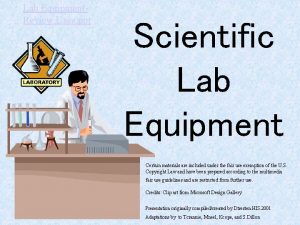 Lab Equipment Review Uses ppt Scientific Lab Equipment