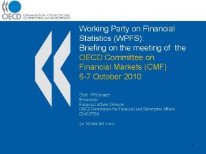 Working Party on Financial Statistics WPFS Briefing on