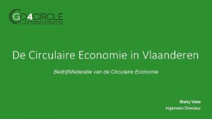 De Circulaire Economie in Vlaanderen Bedrijfsfederatie van de