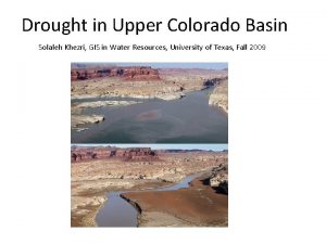 Drought in Upper Colorado Basin Solaleh Khezri GIS