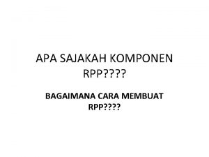 APA SAJAKAH KOMPONEN RPP BAGAIMANA CARA MEMBUAT RPP