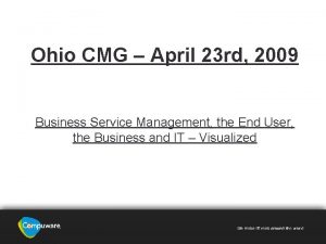 Ohio CMG April 23 rd 2009 Business Service