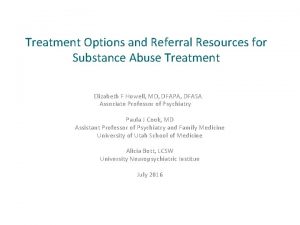 Treatment Options and Referral Resources for Substance Abuse