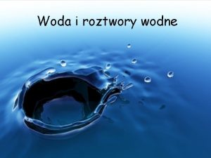 Woda i roztwory wodne Zadanie 1 Ktre substancje