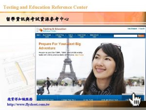 Testing and Education Reference Center http www flysheet