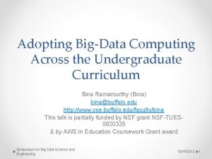 Adopting BigData Computing Across the Undergraduate Curriculum Bina