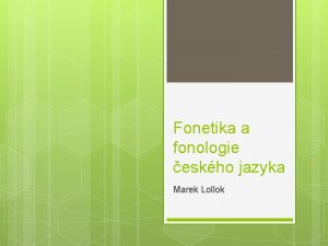 Fonetika a fonologie eskho jazyka Marek Lollok Literatura